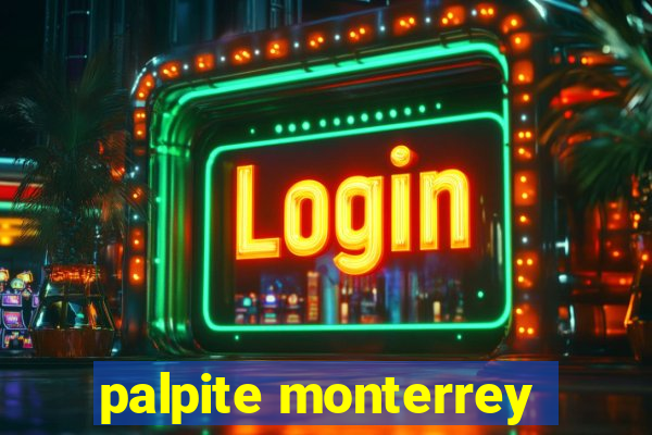 palpite monterrey